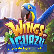 jogos do tigrinho falso